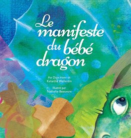 Le manifeste du bébé dragon (Baby Dragon French)