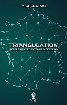 Triangulation - Repères pour des temps incertains