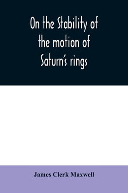 On the stability of the motion of Saturn's rings