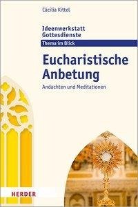 Eucharistische Anbetung