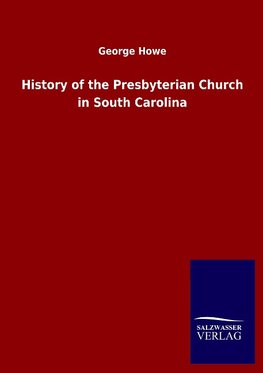 History of the Presbyterian Church in South Carolina