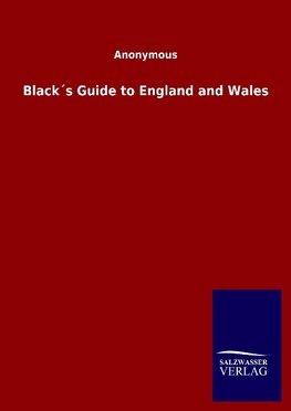 Black´s Guide to England and Wales