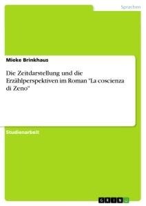 Die Zeitdarstellung und die Erzählperspektiven im Roman "La coscienza di Zeno"