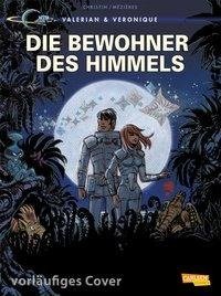 Valerian und Veronique: Die Bewohner des Himmels - erweiterte Neuausgabe