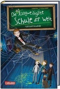 Die unlangweiligste Schule der Welt 6: Geisterstunde