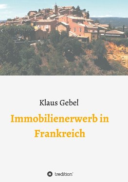 Immobilienerwerb in Frankreich