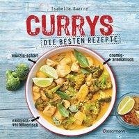 Currys - Die besten Rezepte - mit Fleisch, Fisch, vegetarisch oder vegan. Aus Indien, Thailand, Pakistan, Malaysia und Japan