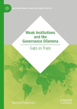 Weak Institutions and the Governance Dilemma