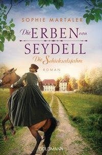 Die Erben von Seydell - Die Schicksalsjahre