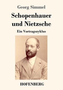 Schopenhauer und Nietzsche