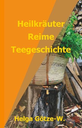 Heilkräuter Reime Teegeschichte