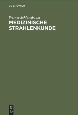 Medizinische Strahlenkunde