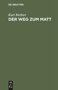 Der Weg zum Matt