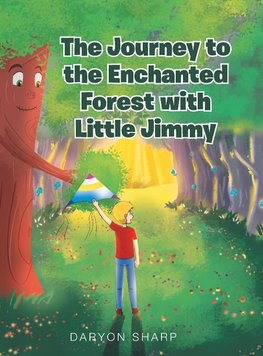 The Journey to the Enchanted Forest with Little Jimmy