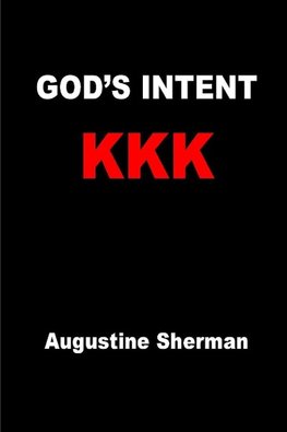 GOD's INTENT KKK