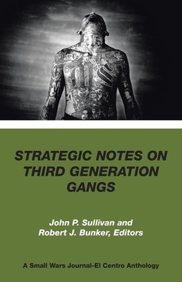 Strategic Notes on  Third Generation Gangs