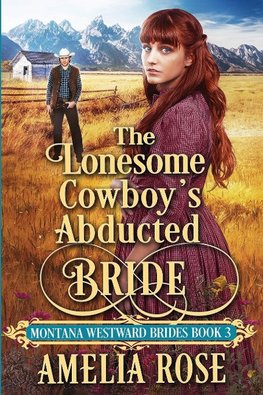 The Lonesome Cowboy's Abducted Bride