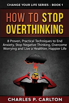 How to Stop Overthinking