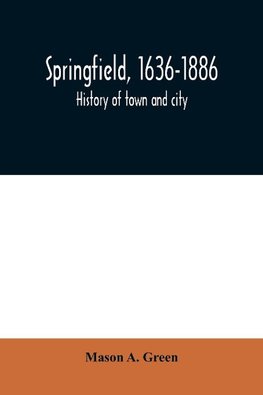 Springfield, 1636-1886