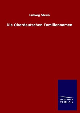 Die Oberdeutschen Familiennamen