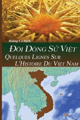 QUELQUES LIGNES SUR L'HISTOIRE DU VI¿T NAM