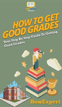 How To Get Good Grades