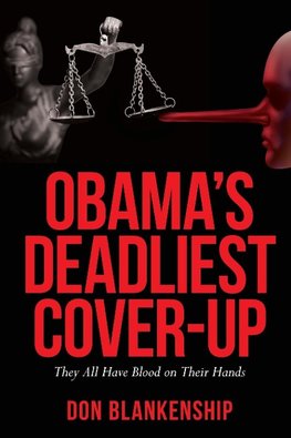 OBAMA'S DEADLIEST COVER-UP