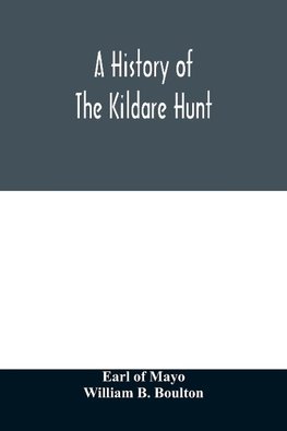 A history of the Kildare hunt