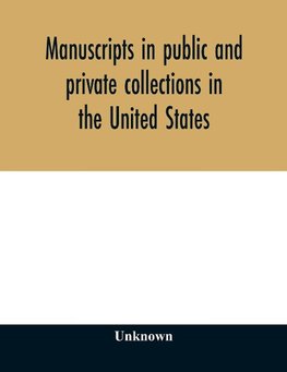 Manuscripts in public and private collections in the United States