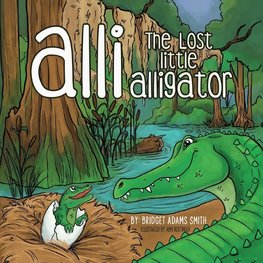 Alli, the Lost Little Alligator