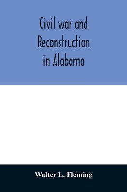 Civil war and reconstruction in Alabama