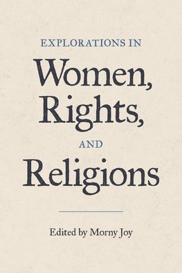 Explorations in Women, Rights, and Religions