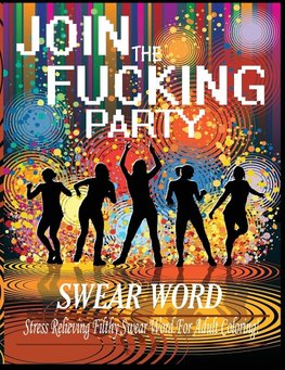 Swear Word (Join The Fucking Party)