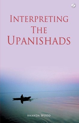 Interpreting The Upanishads