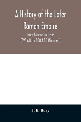 A history of the later Roman empire