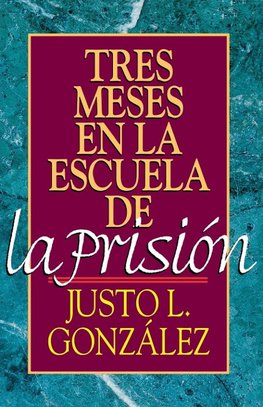 TRES MESES EN LA ESCUELA DE LA PRISION