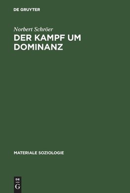 Der Kampf um Dominanz