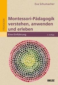 Montessori-Pädagogik verstehen, anwenden und erleben