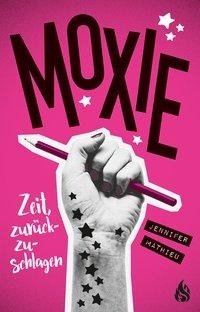 Moxie. Zeit, zurückzuschlagen