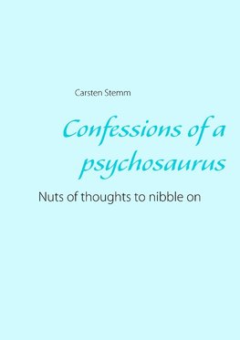 Confessions of a psychosaurus