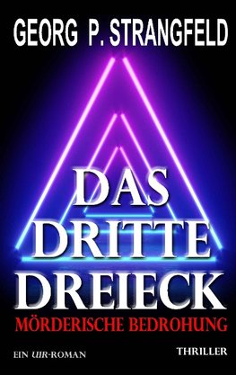 DAS DRITTE DREIECK - Mörderische Bedrohung