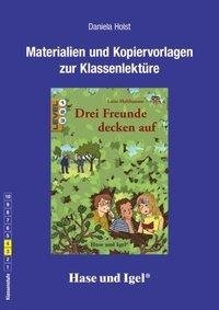 Drei Freunde decken auf. Begleitmaterial