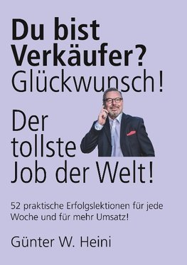 Du bist Verkäufer? Glückwunsch - das ist der tollste Job der Welt!