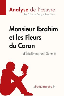 Monsieur Ibrahim et les Fleurs du Coran d'Éric-Emmanuel Schmitt (Analyse de l'oeuvre)