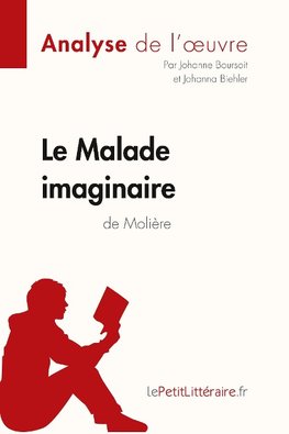 Le Malade imaginaire de Molière (Analyse de l'oeuvre)