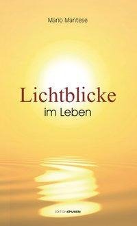 Lichtblicke im Leben