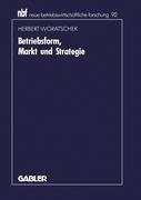 Betriebsform, Markt und Strategie