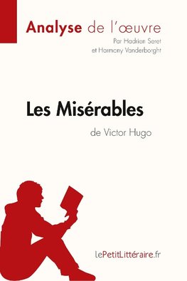 Les Misérables de Victor Hugo (Analyse de l'oeuvre)