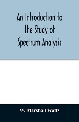 An introduction to the study of spectrum analysis