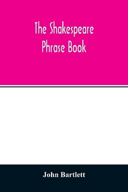 The Shakespeare phrase book